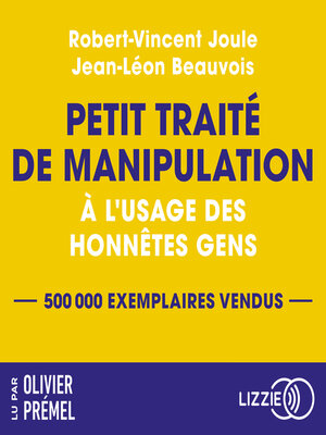 cover image of Petit traité de manipulation à l'usage des honnêtes gens